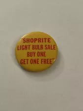 Vintage ShopRite Light Bulb Sale Buy One Get One Free Button Pin Pinback AV1N