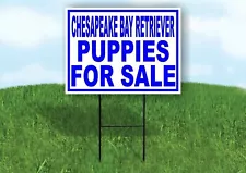 Chesapeake Bay Retriever PUPPIES FOR SALE Yard Sign Road with Stand LAWN SIGN