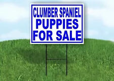 Clumber Spaniel PUPPIES FOR SALE BLUE Yard Sign Road with Stand LAWN SIGN