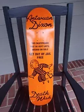 Ultra Rare, Deathwish, Antwan Dixion, Get Out Of Jail Skateboard. Good Cont.