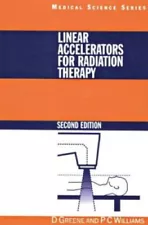 Linear Accelerators for Radiation Therapy, Second Edition (Series in Medical