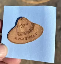 1904 TEDDY ROOSEVELT Leather Hat Political Pin Rough Riders RARE Read Estate