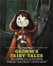 Grimm's Fairy Tales - Kid Classics: The Classic Edition Reimagined Just-For-Kids