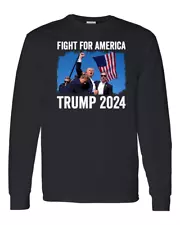 Donald Trump Shot FIGHT FOR AMERICA LONG SLEEVE T-Shirts, Support 2024