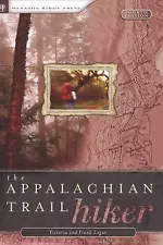 Appalachian Trail Hiker: Trail-Proven Advice for Hikes of Any Length