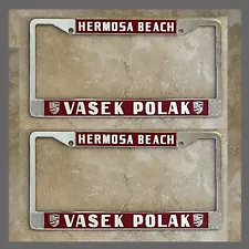 Vasek Polak Porsche VW Dealer License Plate Frames Pair Hermosa Beach, CA Red