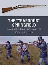 The "Trapdoor" Springfield - 9781472819703