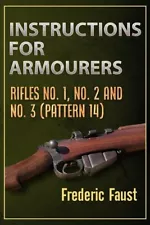 Instructions for Armourers: Lee-Enfield Rifles No. 1, 2, No. 3 (Pattern 14)~ NEW