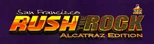 San Francisco Rush the Rock Alcatraz Edition Arcade Marquee Header/Backlit Sign