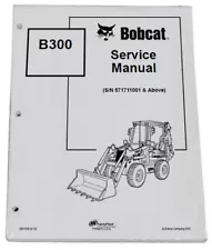 Bobcat B300 Loader Backhoe Service Manual Shop Repair Book Part Number # 6901906