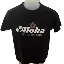 DEFEND HAWAII “Aloha Is Not For Sale” Tee Shirt Men S Small